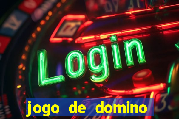 jogo de domino valendo dinheiro real