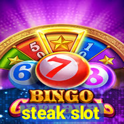 steak slot