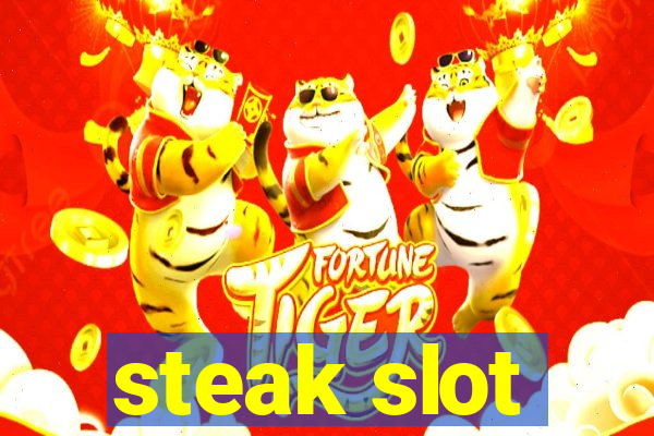 steak slot