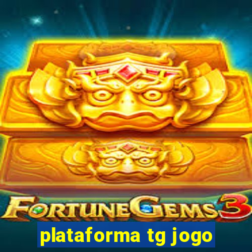 plataforma tg jogo