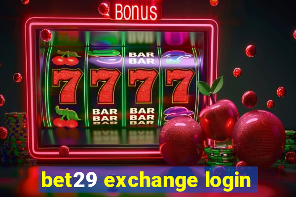 bet29 exchange login