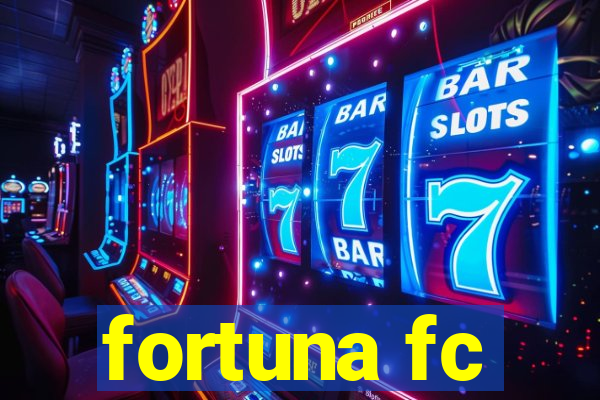 fortuna fc