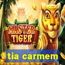 tia carmem