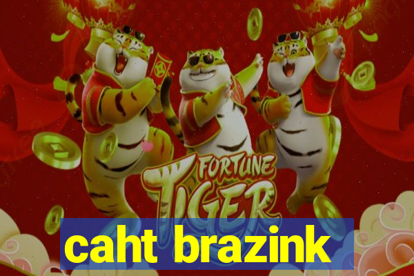 caht brazink