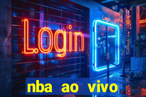 nba ao vivo grátis celular