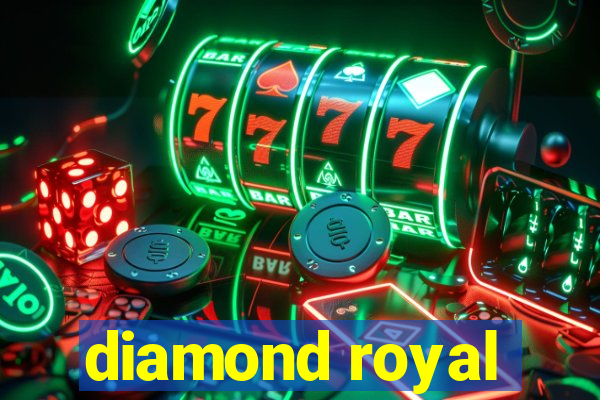 diamond royal