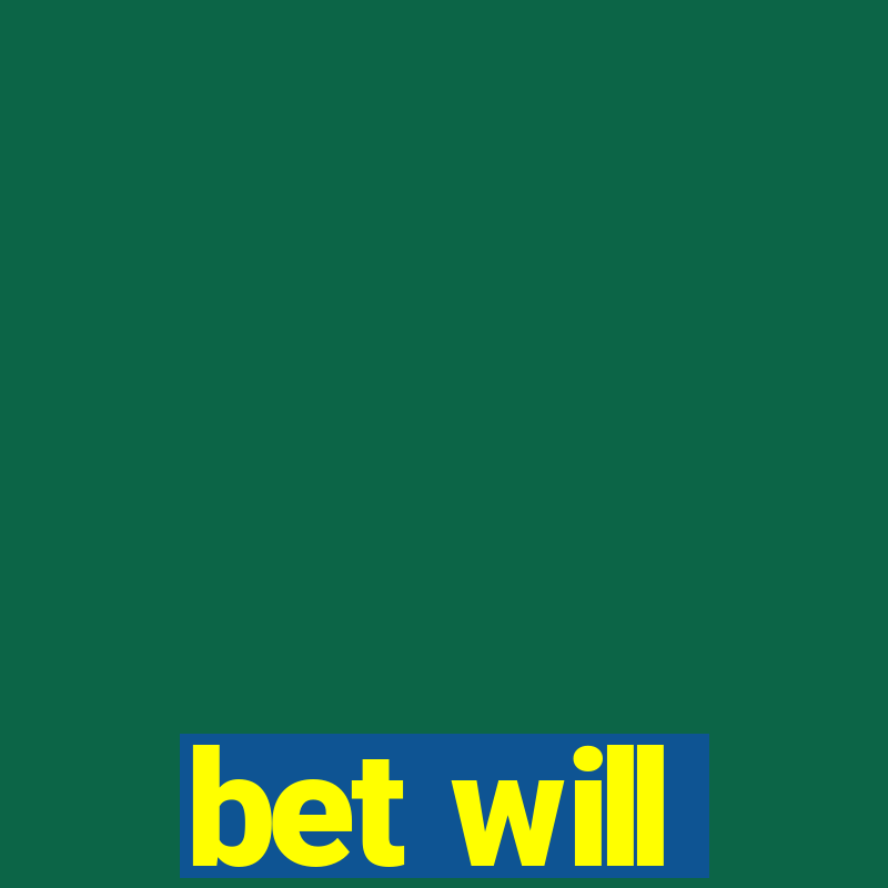 bet will