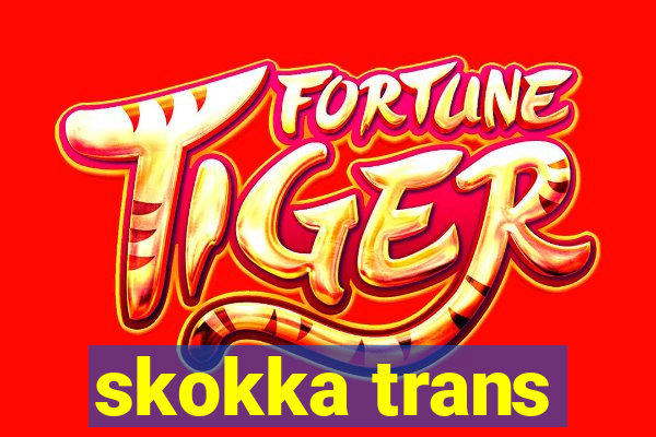 skokka trans