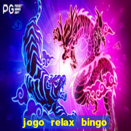 jogo relax bingo realmente paga