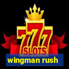 wingman rush