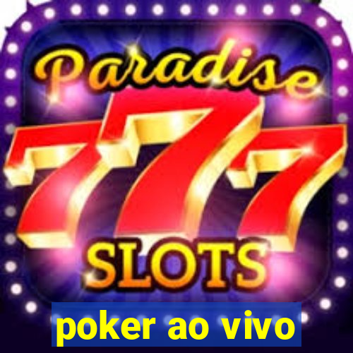 poker ao vivo