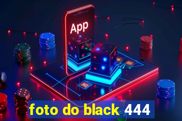 foto do black 444