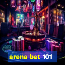 arena bet 101