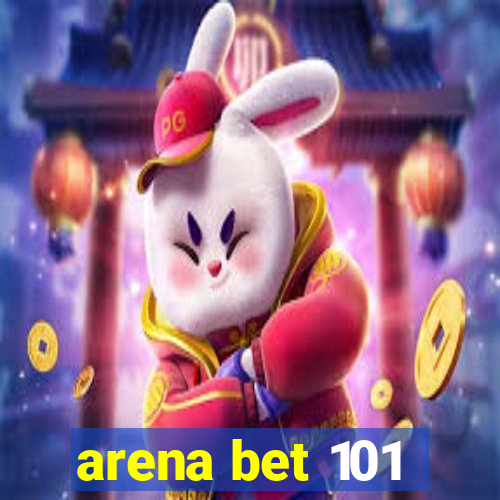 arena bet 101