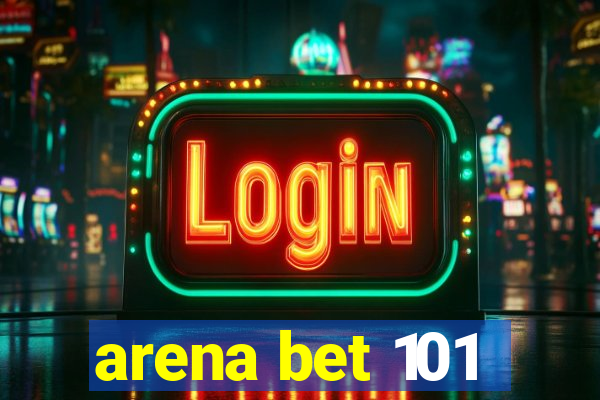 arena bet 101