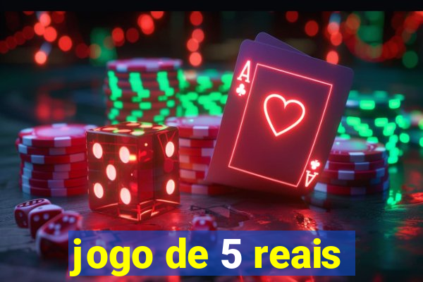 jogo de 5 reais