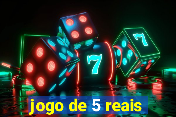 jogo de 5 reais