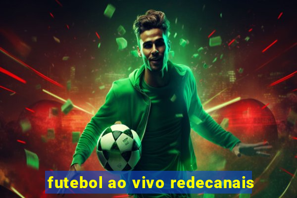 futebol ao vivo redecanais