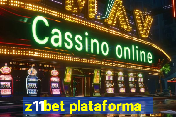 z11bet plataforma