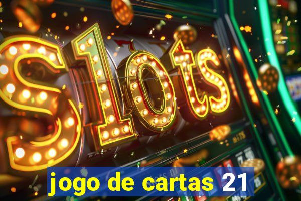 jogo de cartas 21