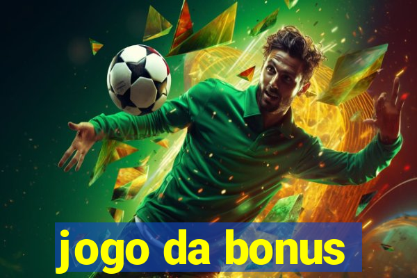 jogo da bonus