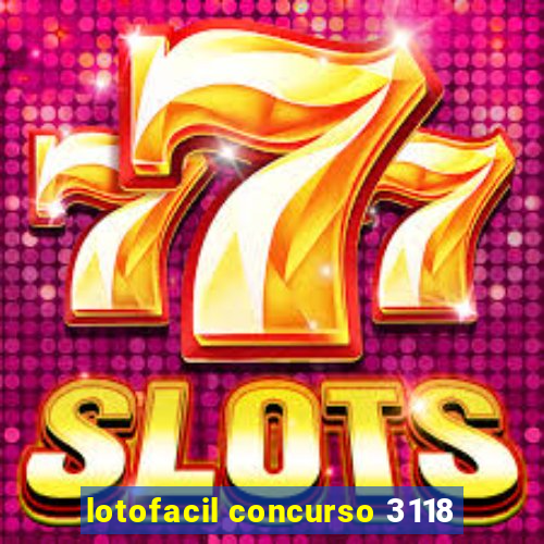 lotofacil concurso 3118