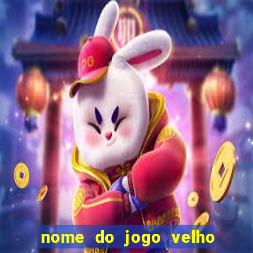 nome do jogo velho do raio