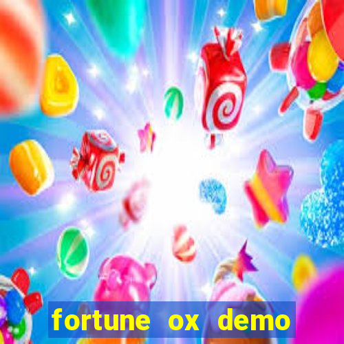 fortune ox demo dinheiro infinito