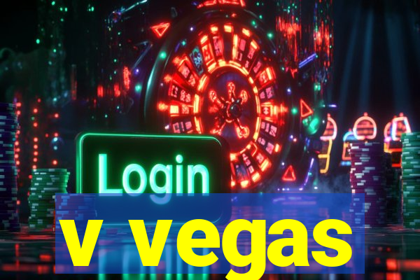 v vegas