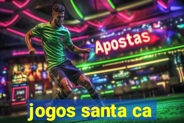 jogos santa ca