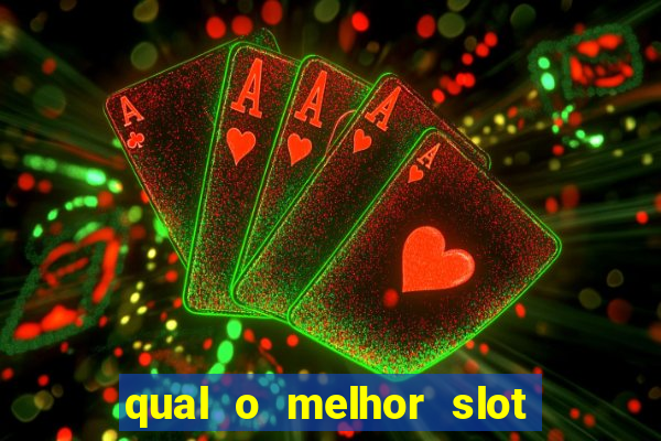 qual o melhor slot para ganhar dinheiro