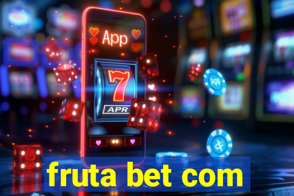 fruta bet com