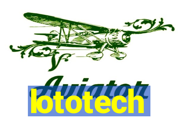 lototech