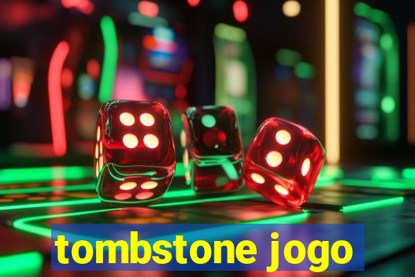 tombstone jogo