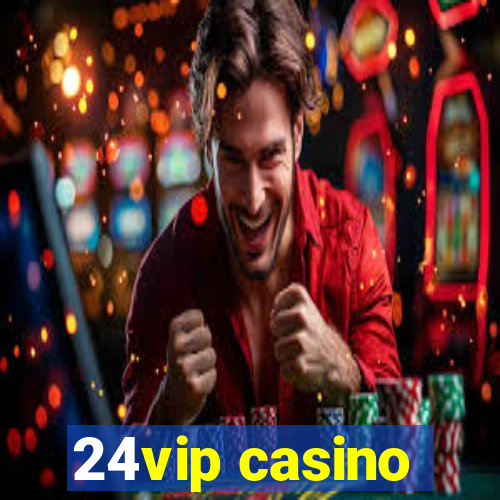 24vip casino