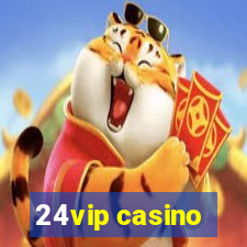 24vip casino