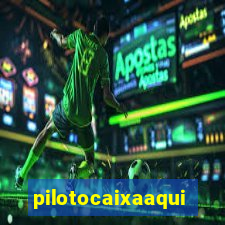 pilotocaixaaqui