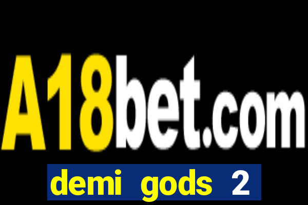 demi gods 2 expanded edition slot