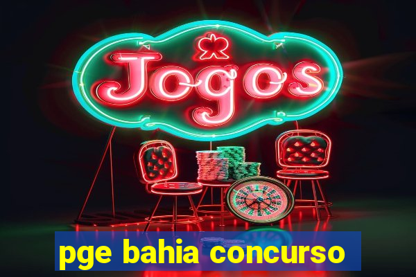 pge bahia concurso