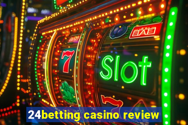 24betting casino review