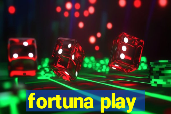 fortuna play