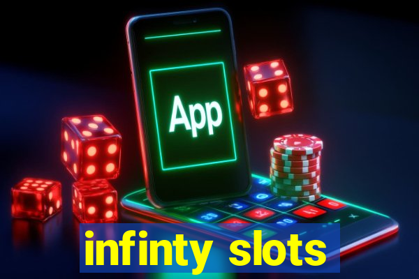 infinty slots