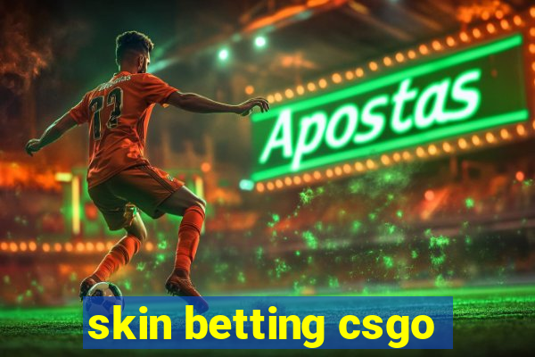 skin betting csgo