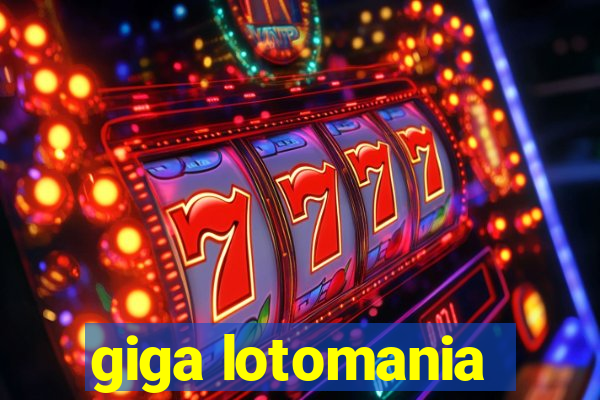 giga lotomania