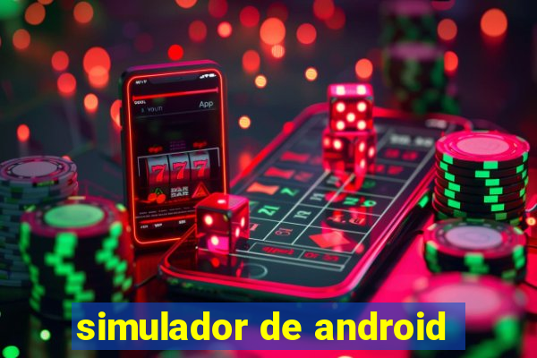 simulador de android