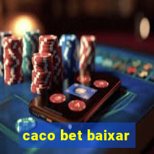 caco bet baixar