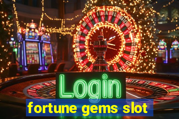 fortune gems slot