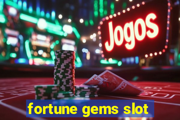 fortune gems slot