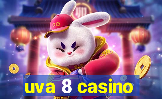 uva 8 casino