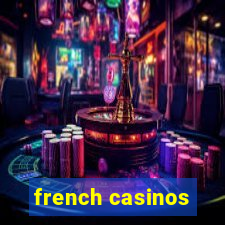 french casinos